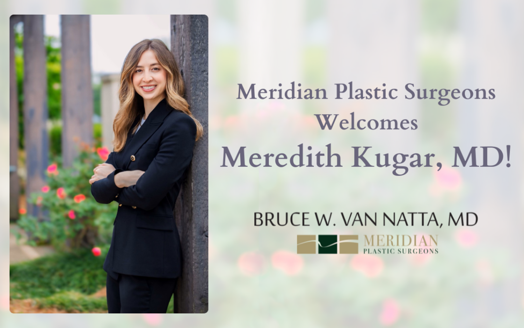 Meridian Plastic Surgeons Welcomes Meredith Kugar, MD!